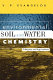 Environmental soil and water chemistry : principles and applications /