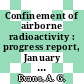 Confinement of airborne radioactivity : progress report, January - June 1971 : [E-Book]