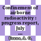 Confinement of airborne radioactivity : progress report, July - December 1972 : [E-Book]