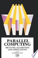 Parallel computing : methods, algorithms, and applications : proceedings of the International Meeting on Parallel Computing, Verona, Italy, 28-30 September 1988 /