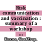 Risk communication and vaccination : summary of a workshop [E-Book] /