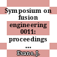 Symposium on fusion engineering 0011: proceedings vol 0001 : Austin, TX, 18.11.85-22.11.85.