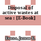 Disposal of active wastes at sea : [E-Book]