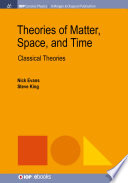 Theories of matter, space and time . 1 . Classical theories [E-Book] /