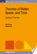 Theories of matter, space and time . 2 . Quantum theories [E-Book] /