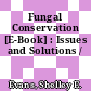Fungal Conservation [E-Book] : Issues and Solutions /