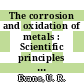 The corrosion and oxidation of metals : Scientific principles and practical applications : reprints.
