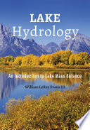 Lake hydrology : an introduction to lake mass balance [E-Book] /