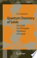 Quantum Chemistry of Solids [E-Book] : The LCAO First Principles Treatment of Crystals /
