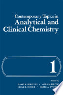 Contemporary Topics in Analytical and Clinical Chemistry [E-Book] : Volume 1 /