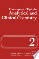 Contemporary Topics in Analytical and Clinical Chemistry [E-Book] : Volume 2 /