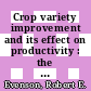 Crop variety improvement and its effect on productivity : the impact of international agricultural research [E-Book] /