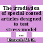 The irradiation of special coated articles designed to test stress-model calculated predictions : Dragon met. IV experiment . 1 design and specification of experiment [E-Book]