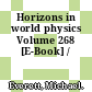 Horizons in world physics Volume 268 [E-Book] /