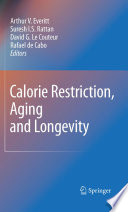 Calorie Restriction, Aging and Longevity [E-Book] /