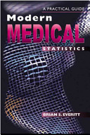 Modern medical statistics : a practical guide /