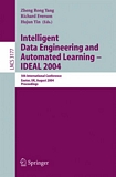 Intelligent Data Engineering and Automated Learning - IDEAL 2004 [E-Book] : 5th International Conference, Exeter, UK, August 25-27, 2004, Proceedings /