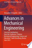 Advances in Mechanical Engineering [E-Book] : Selected Contributions from the Conference "Modern Mechanical Engineering: Science and Education", Saint Petersburg, Russia, June 2023 /