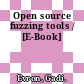 Open source fuzzing tools / [E-Book]