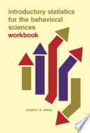 Introductory statistics for the behavioral sciences : workbook [E-Book] /