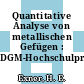 Quantitative Analyse von metallischen Gefügen : DGM-Hochschulpraktikum.