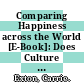 Comparing Happiness across the World [E-Book]: Does Culture Matter? /