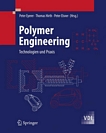 Polymer Engineering : Technologien und Praxis /