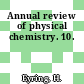 Annual review of physical chemistry. 10.