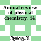 Annual review of physical chemistry. 14.