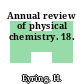 Annual review of physical chemistry. 18.
