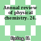 Annual review of physical chemistry. 24.