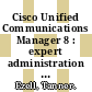 Cisco Unified Communications Manager 8 : expert administration cookbook : over 110 advanced recipes to effectively and efficiently configure and manage Cisco Unified Communications Manager [E-Book] /