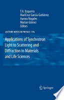 Applications of synchrotron light to scattering and diffraction in materials and life sciences [E-Book] /
