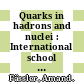 Quarks in hadrons and nuclei : International school of nuclear physics: proceedings : Erice, 16.07.87-25.07.87.