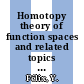 Homotopy theory of function spaces and related topics : Oberwolfach Workshop, April 5-11, 2009, Mathematisches Forschungsinstitut, Oberwolfach, Germany [E-Book] /