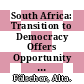 South Africa: Transition to Democracy Offers Opportunity for Whole System Reform [E-Book] /