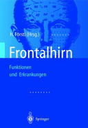 Frontalhirn : Funktionen und Erkrankungen : 19 Tabellen /