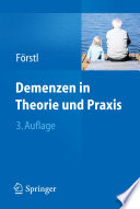 Demenzen in Theorie und Praxis [E-Book] /