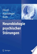 Neurobiologie psychischer Störungen [E-Book] /