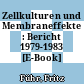 Zellkulturen und Membraneffekte : Bericht 1979-1983 [E-Book] /