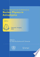 The 2nd International Conference on Nuclear Physics in Astrophysics [E-Book] : Refereed and selected contributions Debrecen, Hungary May 16–20, 2005 /