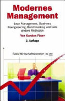 Modernes Management : Lean Management, Business Reengineering, Benchmarking und viele andere Methoden /