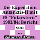 Die Expedition Antarktis-II mit FS "Polarstern" 1983/84: Bericht von den Fahrtabschnitten.