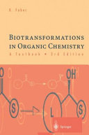 Biotransformations in organic chemistry : a textbook : with 25 tables /