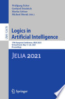 Logics in Artificial Intelligence [E-Book] : 17th European Conference, JELIA 2021, Virtual Event, May 17-20, 2021, Proceedings /