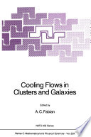 Cooling Flows in Clusters and Galaxies [E-Book] /