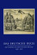 Das deutsche Buch : die Sammlung deutscher Drucke 1450 - 1912.