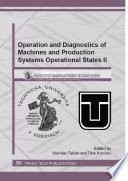 Operation and diagnostics of machines and production systems operational states II : special topic volume with invited peer reviewed papers only [E-Book] /
