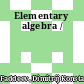 Elementary algebra /