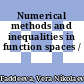 Numerical methods and inequalities in function spaces /